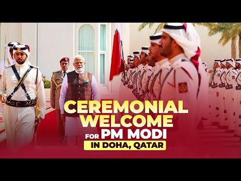 LIVE: Ceremonial welcome for PM Modi in Doha, Qatar [Video]