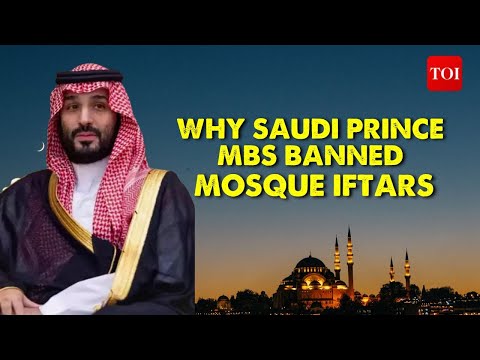 Saudi Prince MBS bans Iftars in mosques ahead of Ramadan | Mohammed Bin Salman’s Royal Reforms 2024 [Video]