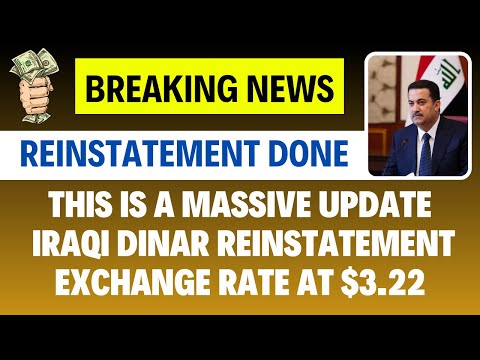 Iraqi Dinar | Good News IQD Reinstatement Exchange Rate At $3.22 | Iraqi Dinar News Today 2024 [Video]