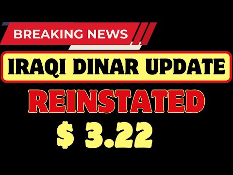 🔥Iraqi Dinar🔥Big News Massive Reinstatement At $3.22-Iraqi Dinar News Today 2024-Dinar🔥29 February [Video]