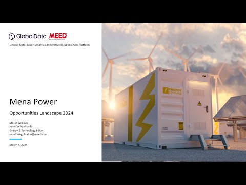 MENA Power 2024 – Opportunities Landscape | MEED Webinar [Video]