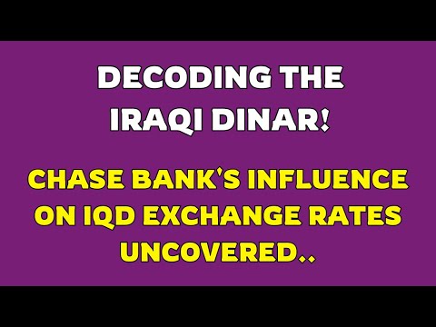 iraqi dinar🔥Chase Bank and the Iraqi Dinar A Look at Iraqi Dinar Exchange Rates🔥iraqi dinar news [Video]