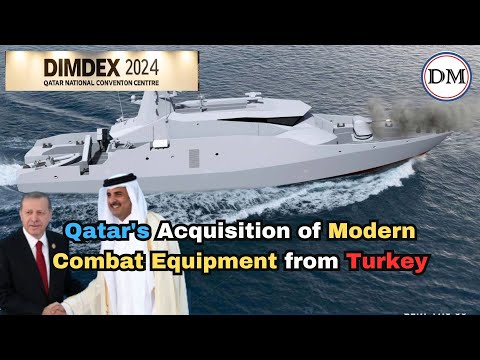 Qatar’s Acquisition of Modern Combat Equipment from Turkey [Video]