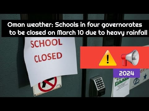 Breaking News ⚠️  Oman : Schools in four governorates to be closed on March 10 due to heavy rainfall [Video]