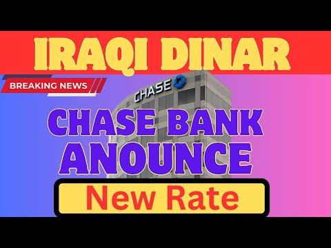 Iraqi Dinar ✅Chase Bank🏦 Announcement Display IQD Exchange Rate On Screen / News today 2024 [Video]