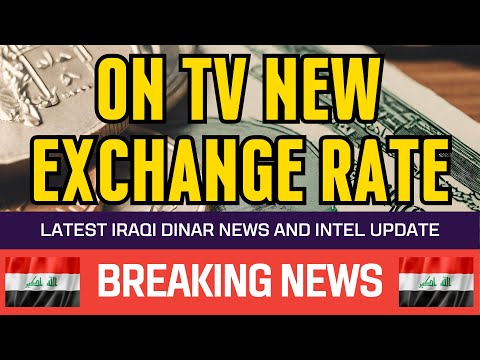 🔥 Iraqi Dinar 🔥 On TV New Exchange Rate🔥 Guru Updates News Currency Value Exchange Rate Today 🤑🎉 [Video]
