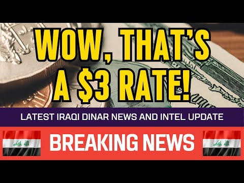 🔥 Iraqi Dinar 🔥 WOW, That’s a $3 Rate!🔥 Guru News Currency Value Exchange Rate Today 🤑🎉 [Video]