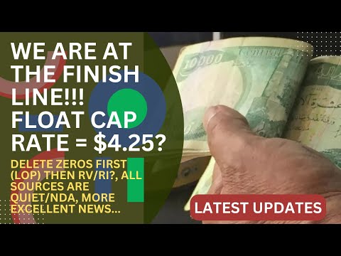 We Are Close to the Finish Line💣Float Cap = $4.25🤔Iraq Dinar RV Updates | 3/20/24 | IQD ReValue News [Video]