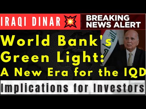 Iraqi Dinar✅ World Bank Green Signal to Iraq On RV and Set New Rate💥Iraqi Dinar RV News: [Video]