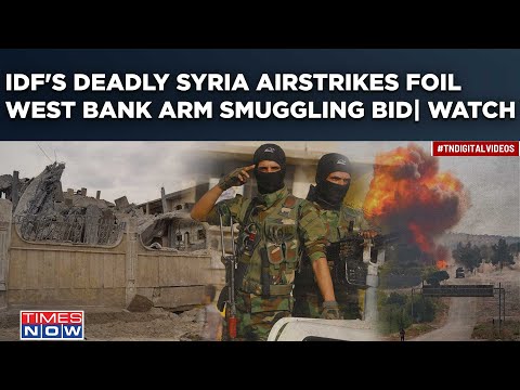 Israel Deadly Airstrike On Syria’s IRGC Units Involved In Smuggling  Arms To West Bank To Aid Hamas [Video]