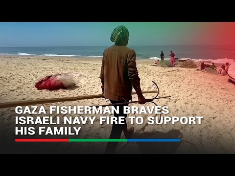 Gaza fisherman braves Israeli navy fire to support his family | ABS-CBN News [Video]