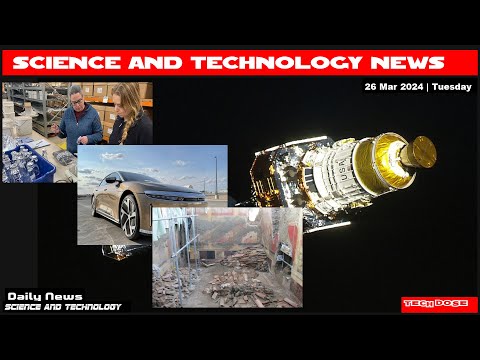 Science And Technology Daily News|26 Mar 2024 [Video]