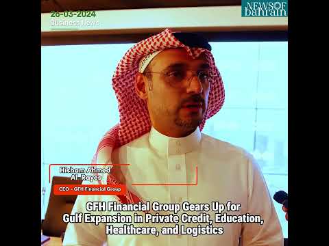 GFH Financial Group Gears Up for Gulf Expansion [Video]