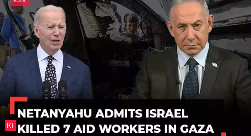 Israel Hamas War: ‘Happens in war’: Netanyahu admits Israel ‘unintentionally’ killed seven aid workers in Gaza – The Economic Times Video