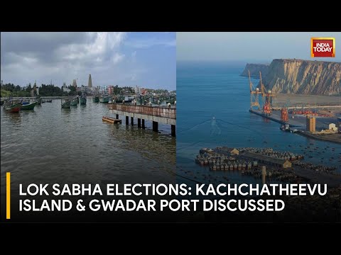 Lok Sabha Elections Spotlight: Kachchatheevu Island & Gwadar Sea Port Controversies | India Today [Video]
