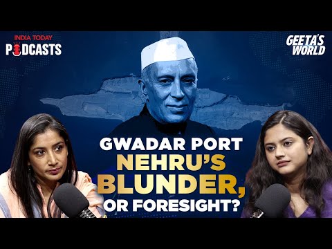 Gwadar Port: Nehru’s Strategic Blunder? More Like Incredible Foresight! | Geeta’s World, Ep 86 [Video]