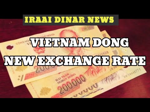 Iraqi Dinar 💥Breaking News 👉 Vietnam Dong Announced New Exchange Rate.5/4/2024 [Video]