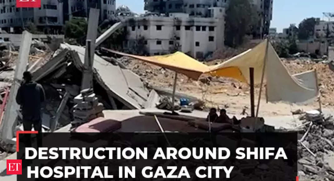 Israel-Hamas War: Destruction around Shifa hospital in Gaza City, watch! – The Economic Times Video