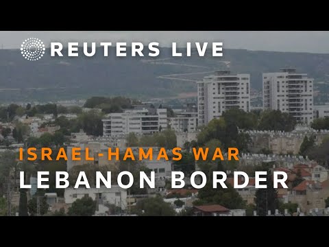 LIVE: Israel and Lebanon border [Video]
