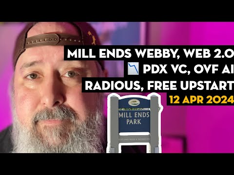 📰 PORTLAND STARTUP NEWS Mill Ends Park website, VC is down, Web 2.0, Radious, FREE coworking [Video]
