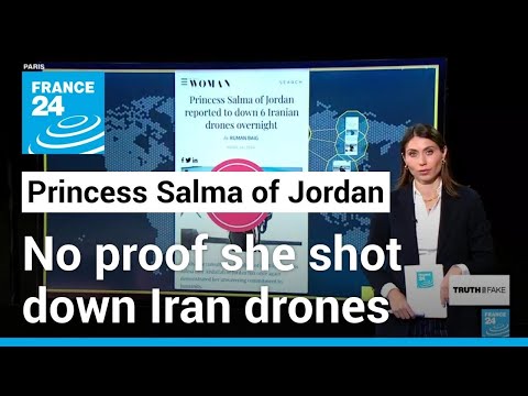 No proof that Princess Salma of Jordan shot down Iranian drones • FRANCE 24 English [Video]
