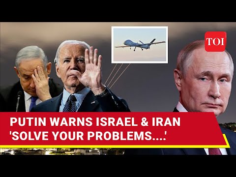 Putin Urges Restraint After Iran Launches Unprecedented Drone & Missile Salvo At Israel | Details [Video]