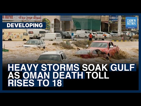 Heavy Storms Soak Gulf As Oman Death Toll Rises To 18 | Dawn News English [Video]
