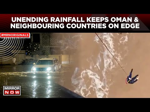 Oman Floods Update | Heavy Rainfall Causes Massive Flooding | Dramatic Videos Surface | UAE Weather