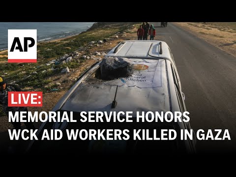 LIVE: Memorial service honors World Central Kitchen workers killed by Israeli strikes [Video]