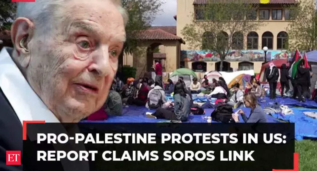 George Soros, elites funding agitators for pro-Palestine protests in US campuses: Report – The Economic Times Video
