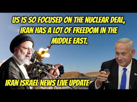 Iran Israel News: US is so focused on the nuclear deal, Iran has a lot of freedom in the Middle East [Video]