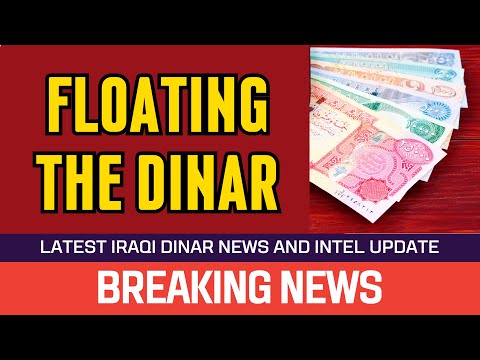 🔥 Iraqi Dinar 🔥 Floating the Dinar 🔥 News Guru Intel Update Value IQD Exchange Rate to USD  💵🤑🎉 [Video]