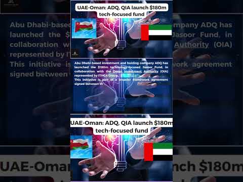 UAE Oman ADQ, QIA launch $180m tech focused fund #UAE#OMA#ADQ#QIA [Video]