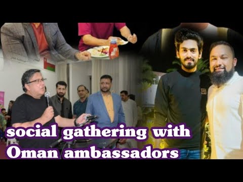 social gathering with Oman ambassadors |Oman Azad visa | Oman Pakistan embassy 🇴🇲| Oman News today [Video]