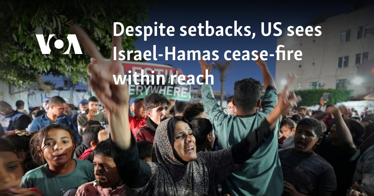 Despite setbacks, US sees Israel-Hamas cease-fire within reach [Video]