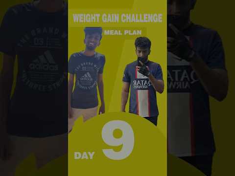 Weight Gain Diet Plan Day 9 [Video]