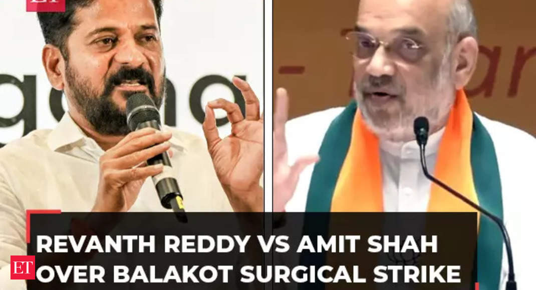 ‘Nobody knows if it actually took place’: Revanth Reddy vs Amit Shah over Balakot surgical strikes – The Economic Times Video