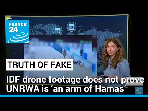 No, this IDF drone footage does not prove UNRWA is ‘an arm of Hamas’ • FRANCE 24 English [Video]
