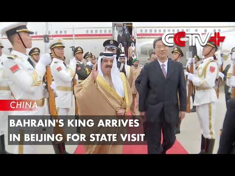 Bahrain’s King Arrives in Beijing for State Visit [Video]